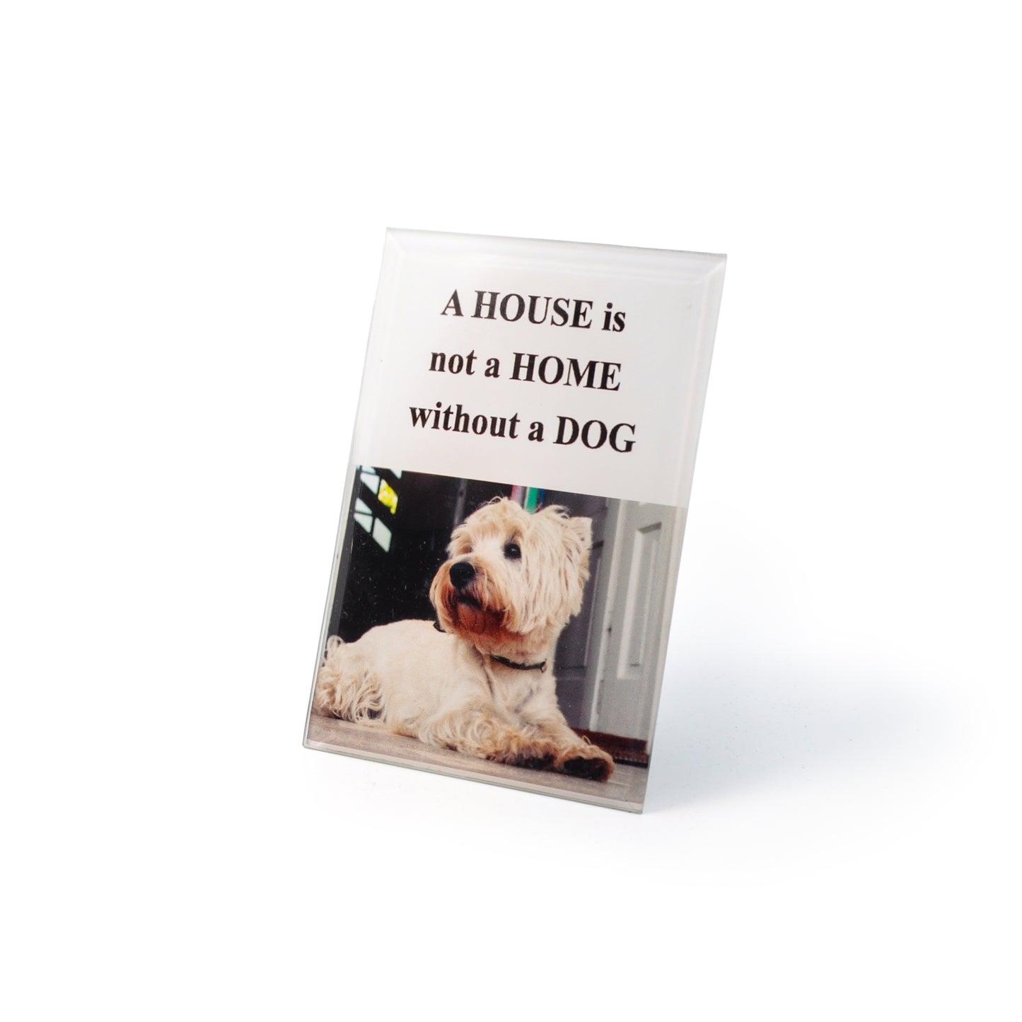 Inspirational Quote: Home Is With A Dog Plaque