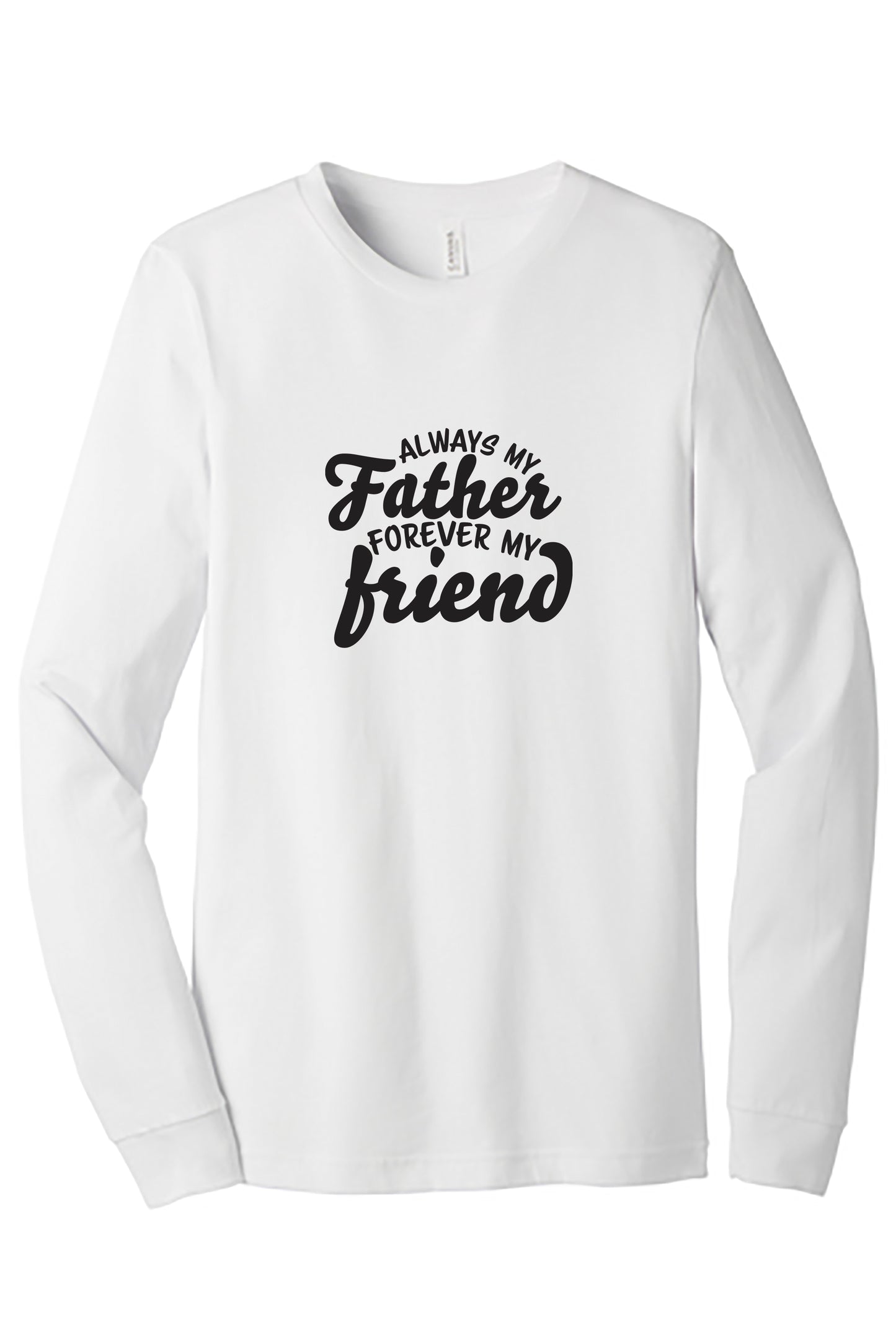Always my Father forever my Friend Unisex Jersey Long Sleeve Tee